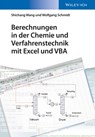 Berechnungen in der Chemie und Verfahrenstechnik mit Excel und VBA - Wolfgang (Chemstations) Schmidt ; Shichang Wang - 9783527337163