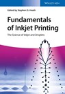 Fundamentals of Inkjet Printing - Stephen D. Hoath - 9783527337859