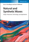 Natural and Synthetic Waxes - Ernst J. (Max-Planck-Institute for Polymer Science Krendlinger ; Uwe H. (University of Hamburg Wolfmeier - 9783527342228