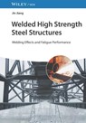Welded High Strength Steel Structures - Jin (Shantou University Jiang - 9783527347261