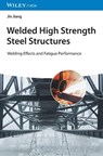 Welded High Strength Steel Structures - Jin (Shantou University Jiang - 9783527347261