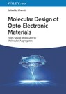 Molecular Design of Opto-Electronic Materials - Zhen (Wuhan University (WHU) Li - 9783527349395