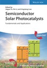 Semiconductor Solar Photocatalysts - Jiaguo Yu ; Xin Li ; Jingxiang Low - 9783527349593