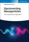 Upconverting Nanoparticles - Vineet K. Rai - 9783527349654