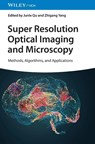Super Resolution Optical Imaging and Microscopy - Junle (Shenzhen University Qu ; Zhigang (Shenzhen University Yang - 9783527349869