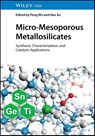 Micro-Mesoporous Metallosilicates - Peng (East China Normal University) Wu ; Hao (East China Normal University) Xu - 9783527350940