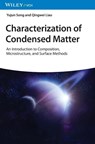 Characterization of Condensed Matter - Yujun (USTB in Beijing Song ; Qingwei Liao - 9783527351091