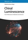 Chiral Luminescence - Kazuo (Ritsumeikan University; Kyoto University; University of Tsukuba Akagi - 9783527351800