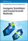 Inorganic Scintillator and Crystal Growth Methods - Yuui (University of Tokyo Yokota ; Masao (Tohoku University Yoshino ; Takahiko (Tohoku University Horiai - 9783527352081
