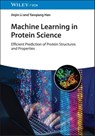 Machine Learning in Protein Science - Jinjin (Shanghai Jiao Tong University Li ; Yanqiang (Shanghai Jiao Tong University Han - 9783527352159