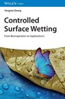 Controlled Surface Wetting - Yongmei (Beihang University Zheng - 9783527352890