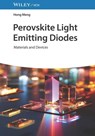 Perovskite Light Emitting Diodes - Hong (Peking University Shenzhen Graduate School Meng - 9783527353200