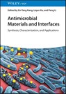 Antimicrobial Materials and Interfaces - En-Tang Kang ; Liqun Xu - 9783527353828