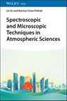 Spectroscopic and Microscopic Techniques in Atmospheric Sciences - Lin (Shandong University Du ; Narcisse (Shandong University Tsona Tchinda - 9783527354412