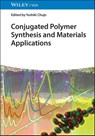 Conjugated Polymer Synthesis and Materials Applications - Yoshiki (Kyoto University Chujo - 9783527354436