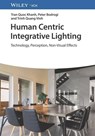 Human Centric Integrative Lighting - Tran Quoc (TU Darmstadt Khanh ; Peter (ERCO GmbH Bodrogi ; Trinh Quang (TU Darmstadt Vinh - 9783527414000