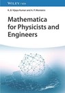 Mathematica for Physicists and Engineers - K. B. Vijaya (N.M.A.M. Institute of Technology Kumar ; Antony P. (St. Philomena College Monteiro - 9783527414246