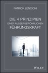 Die 4 Prinzipien Einer Aussergewohnlichen Fuhrungskraft - Patrick M. (Emeryville Lencioni - 9783527508105