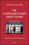 Die 5 Dysfunktionen eines Teams - Patrick M. (Emeryville Lencioni ; Andreas Schieberle - 9783527512232
