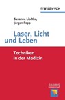 Laser, Licht und Leben - Susanne Liedtke ; Jürgen Popp - 9783527641017