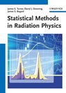 Statistical Methods in Radiation Physics - James E. Turner ; Darryl J. Downing ; James S. Bogard - 9783527646562