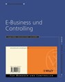 E-Business und Controlling - Hans-Ulrich Freise ; Utz Schäffer ; Jürgen Weber - 9783527666249