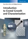 Introduction to Crystal Growth and Characterization - Klaus-Werner Benz ; Wolfgang Neumann ; Anna Mogilatenko - 9783527684342