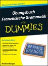 Ubungsbuch Franzosische Grammatik fur Dummies - Norbert Berger - 9783527709731