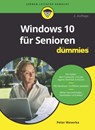 Windows 10 fur Senioren fur Dummies - Peter Weverka - 9783527714919
