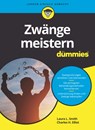 Zwange meistern fur Dummies - Laura L. (Presbyterian Medical Group) Smith ; Charles H. (Fielding Graduate Institute) Elliott - 9783527716449