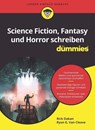 Science Fiction, Fantasy und Horror schreiben fur Dummies - Rick Dakan ; Ryan G. Van Cleave - 9783527720750