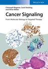 Cancer Signaling, Enhanced Edition - Christoph Wagener ; Carol Stocking ; Oliver Müller - 9783527800476