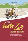 Die beste Zeit Ihres Lebens - Ernie J. Zelinski ; Andreas Schieberle - 9783527824632