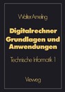 Digitalrechner - Grundlagen und Anwendungen - Walter Ameling - 9783528063726