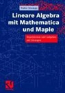 Lineare Algebra mit Mathematica und Maple - Walter Strampp - 9783528069780