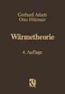 Wärmetheorie - Otto Hittmair ;  Gerhard Adam - 9783528333119