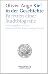 Kiel in der Geschichte - Oliver Auge - 9783529051951