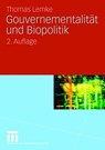 Gouvernementalitat Und Biopolitik - Thomas (University of Frankfurt Germany) Lemke - 9783531161556