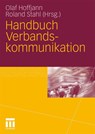 Handbuch Verbandskommunikation - Olaf Hoffjann ; Assistant Professor Roland Stahl - 9783531167879