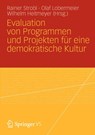 Evaluation Von Programmen Und Projekten Fur Eine Demokratische Kultur - Rainer Strobl ; Olaf Lobermeier ; Wilhelm Heitmeyer - 9783531183060