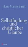 Selbstfindung und christlicher Glaube - BARTH,  Hans-Martin - 9783532625309
