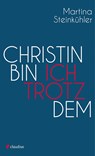 Christin bin ich trotzdem - Martina Steinkühler - 9783532628133