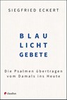 Blaulichtgebete - Siegfried Eckert - 9783532628720