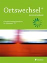 Ortswechsel PLUS 11 - Zwischenräume - Ingrid Grill-Ahollinger ; Sebastian Görnitz-Rückert ; Tanja Gojny - 9783532700969