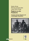 Regieren an der Peripherie - Stefan Rinke ; Monika Contreras Saiz ; Lasse Hölck - 9783534275014