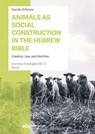Animals as Social Construction in the Hebrew Bible - Davide D'Amico - 9783534300143