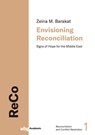 Envisioning Reconciliation - Zeina Barakat - 9783534406906