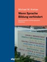 Wenn Sprache Bildung verhindert - Michael M. Kretzer - 9783534506439