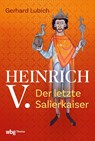 Heinrich V. - Gerhard Lubich - 9783534610150