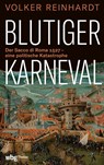 Blutiger Karneval - Volker Reinhardt - 9783534610266